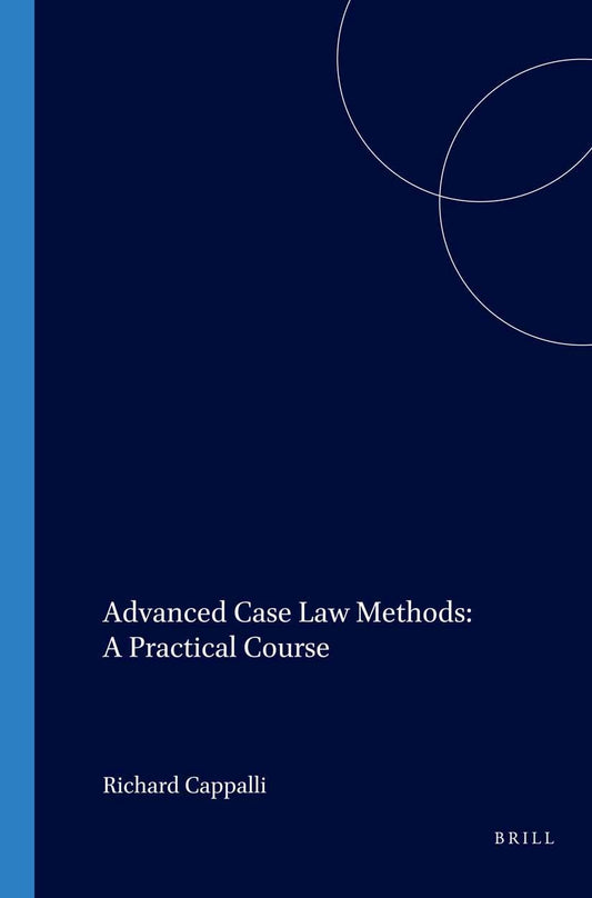 Advanced Case Law Methods: A Practical Course