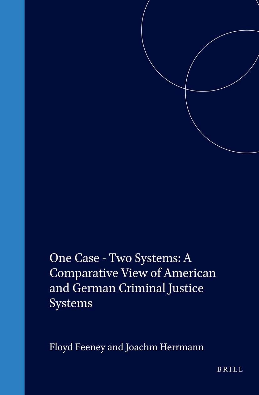 Book cover image for One Case - Two Systems: A Comparative View of American and German Criminal Justice Systems ISBN: 9781571053480