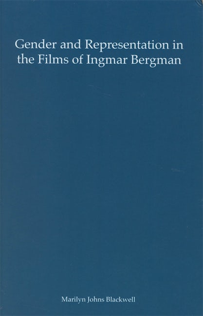 Book cover image for Gender and Representation in the Films of Ingmar Bergman ISBN: 9781571130945