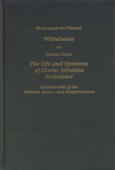 Wilhelmine and The Life and Opinions of Master Sebaldus Nothanker