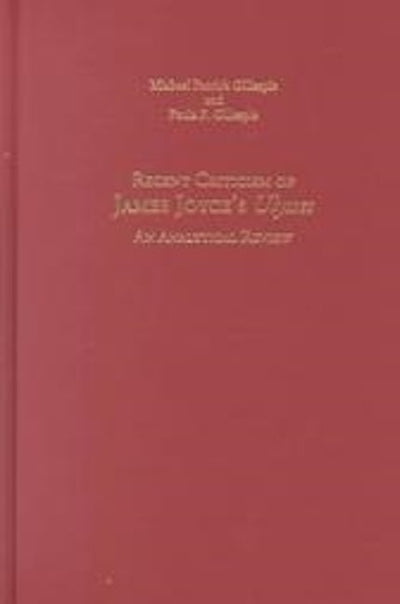 Recent Criticism of James Joyce's <I>Ulysses</I>