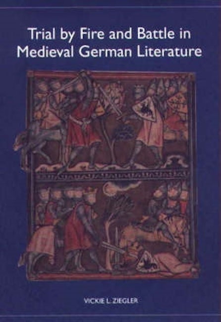 Book cover image for Trial by Fire and Battle in Medieval German Literature ISBN: 9781571132918