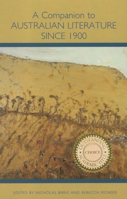Book cover image for A Companion to Australian Literature since 1900 ISBN: 9781571134714