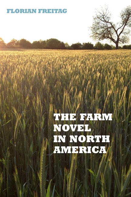 Book cover image for The Farm Novel in North America ISBN: 9781571135377