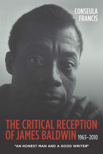 Book cover image for The Critical Reception of James Baldwin, 1963-2010 ISBN: 9781571139689