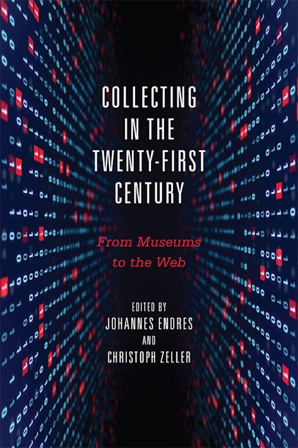 Book cover image for Collecting in the Twenty-First Century ISBN: 9781571139702