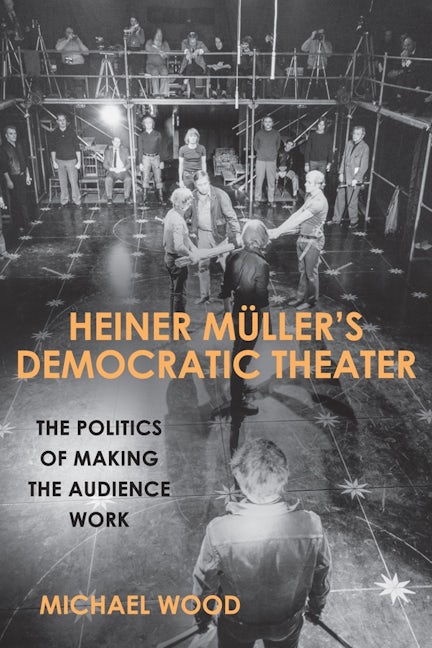 Book cover image for Heiner Müller's Democratic Theater ISBN: 9781571139986