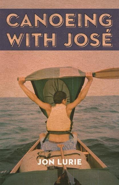 Book cover image for Canoeing with Jose ISBN: 9781571313218