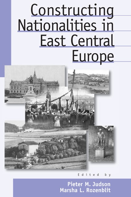 Book cover image for Constructing Nationalities in East Central Europe ISBN: 9781571811769