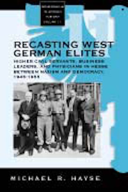 Book cover image for Recasting West German Elites ISBN: 9781571812711