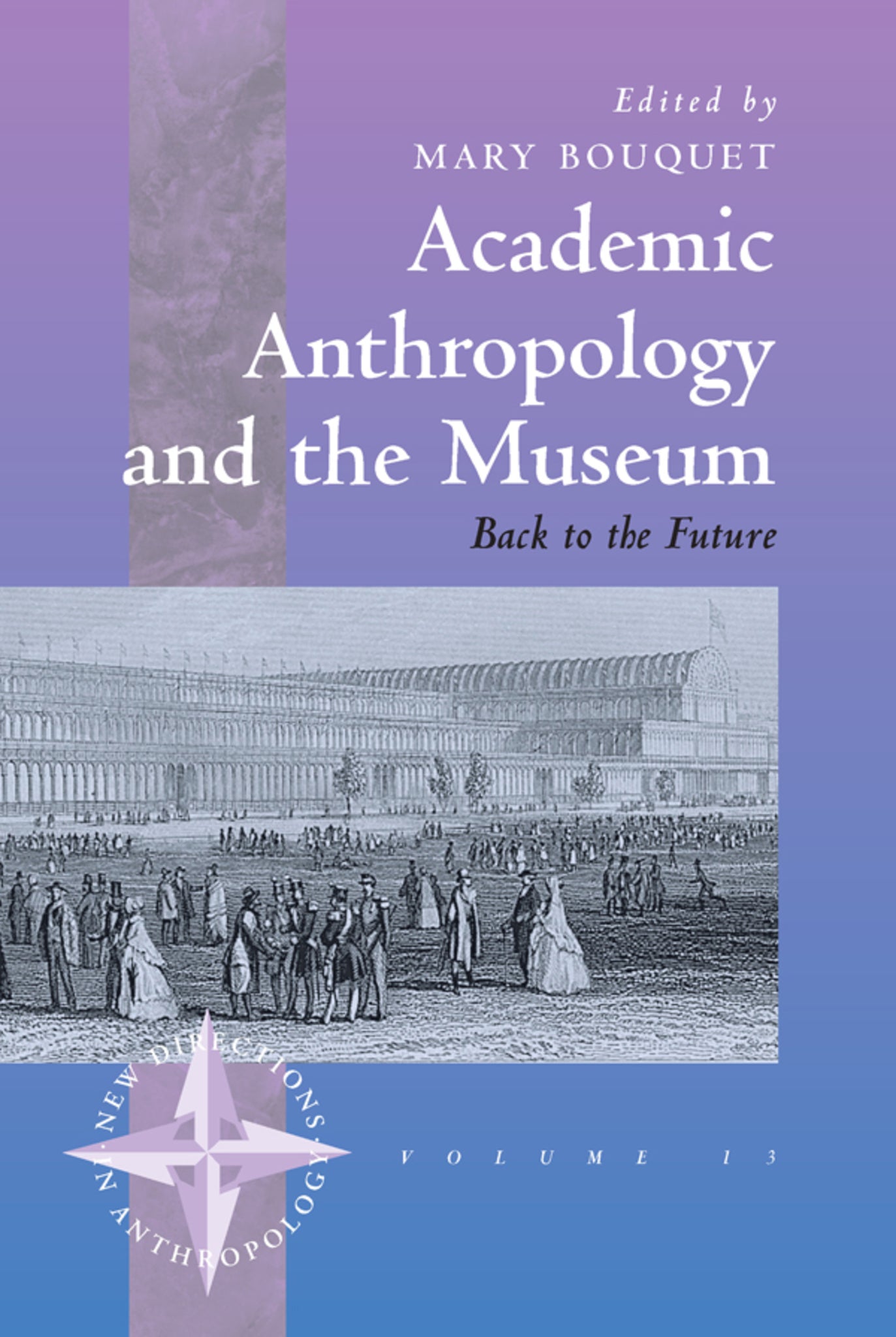 Cover image for Academic Anthropology and the Museum ISBN 9781571813213