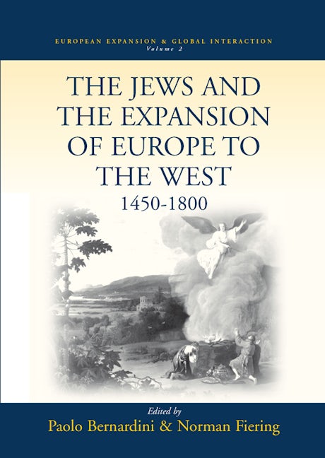 Book cover image for The Jews and the Expansion of Europe to the West, 1450-1800 ISBN: 9781571814302
