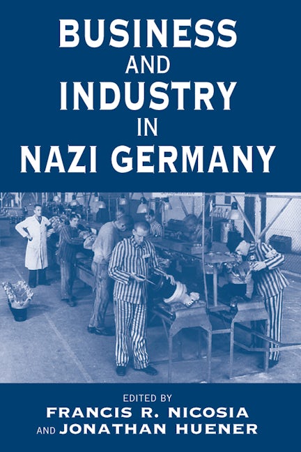 Book cover image for Business and Industry in Nazi Germany ISBN: 9781571816535