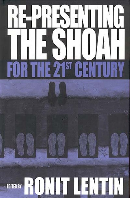 Book cover image for Re-presenting the Shoah for the 21st Century ISBN: 9781571818027