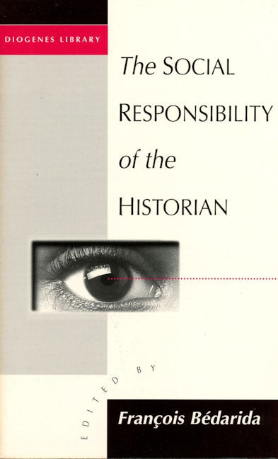 Book cover image for The Social Responsibility of the Historian ISBN: 9781571818966