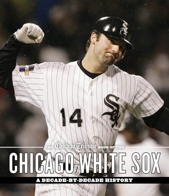 Book cover image for The Chicago Tribune Book of the Chicago White Sox ISBN: 9781572842441