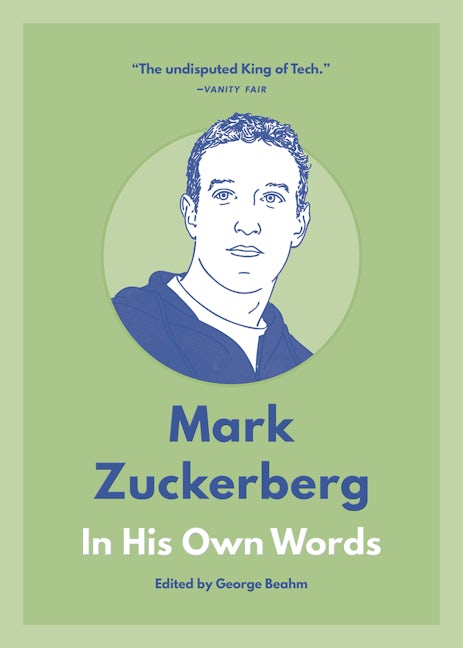 Book cover image for Mark Zuckerberg: In His Own Words ISBN: 9781572842625