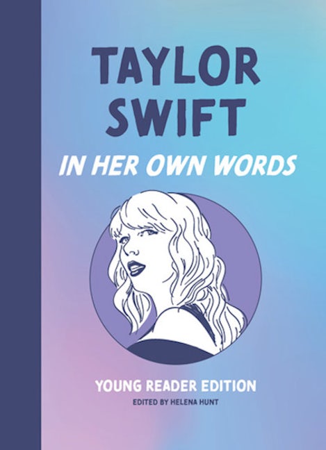 Book cover image for Taylor Swift: In Her Own Words: Young Reader Edition ISBN: 9781572843387