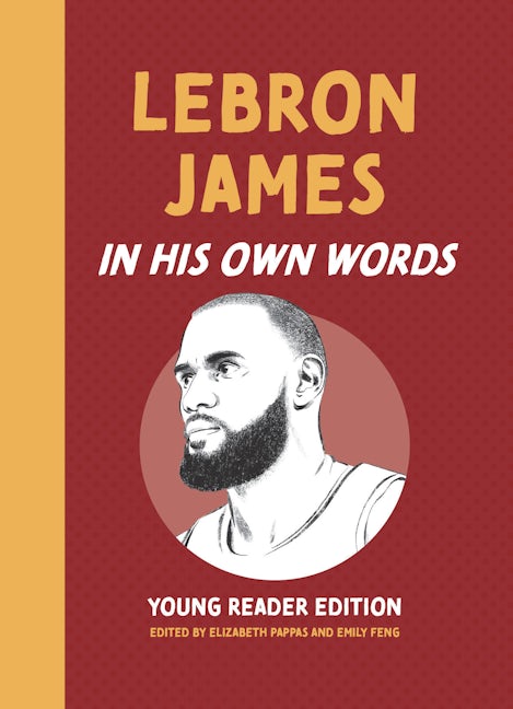 Book cover image for LeBron James: In His Own Words: Young Reader Edition ISBN: 9781572843394