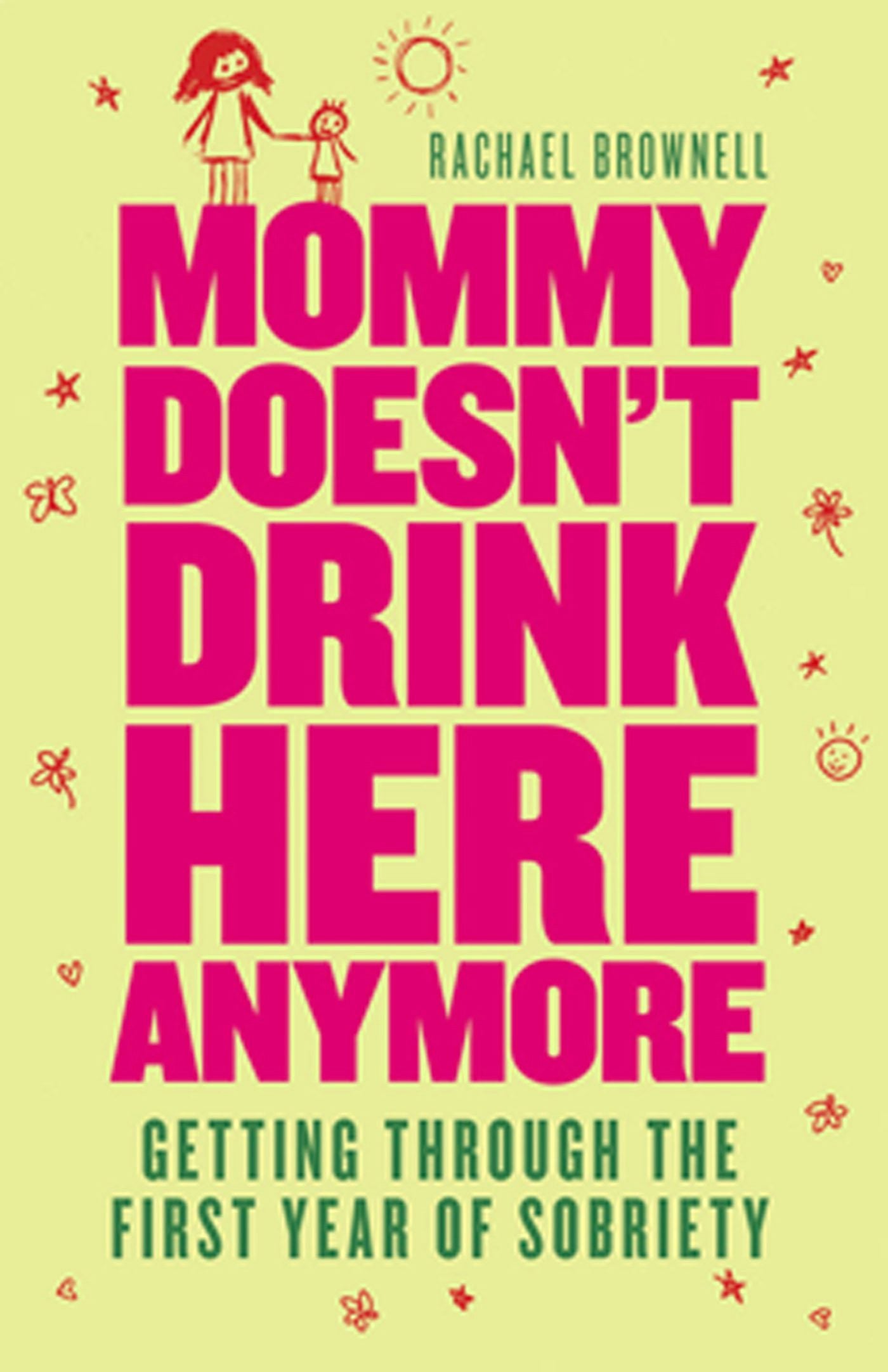 Book cover image for Mommy Doesn't Drink Here Anymore ISBN: 9781573244091