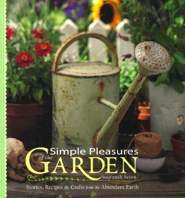 Book cover image for Simple Pleasures of the Garden ISBN: 9781573245012