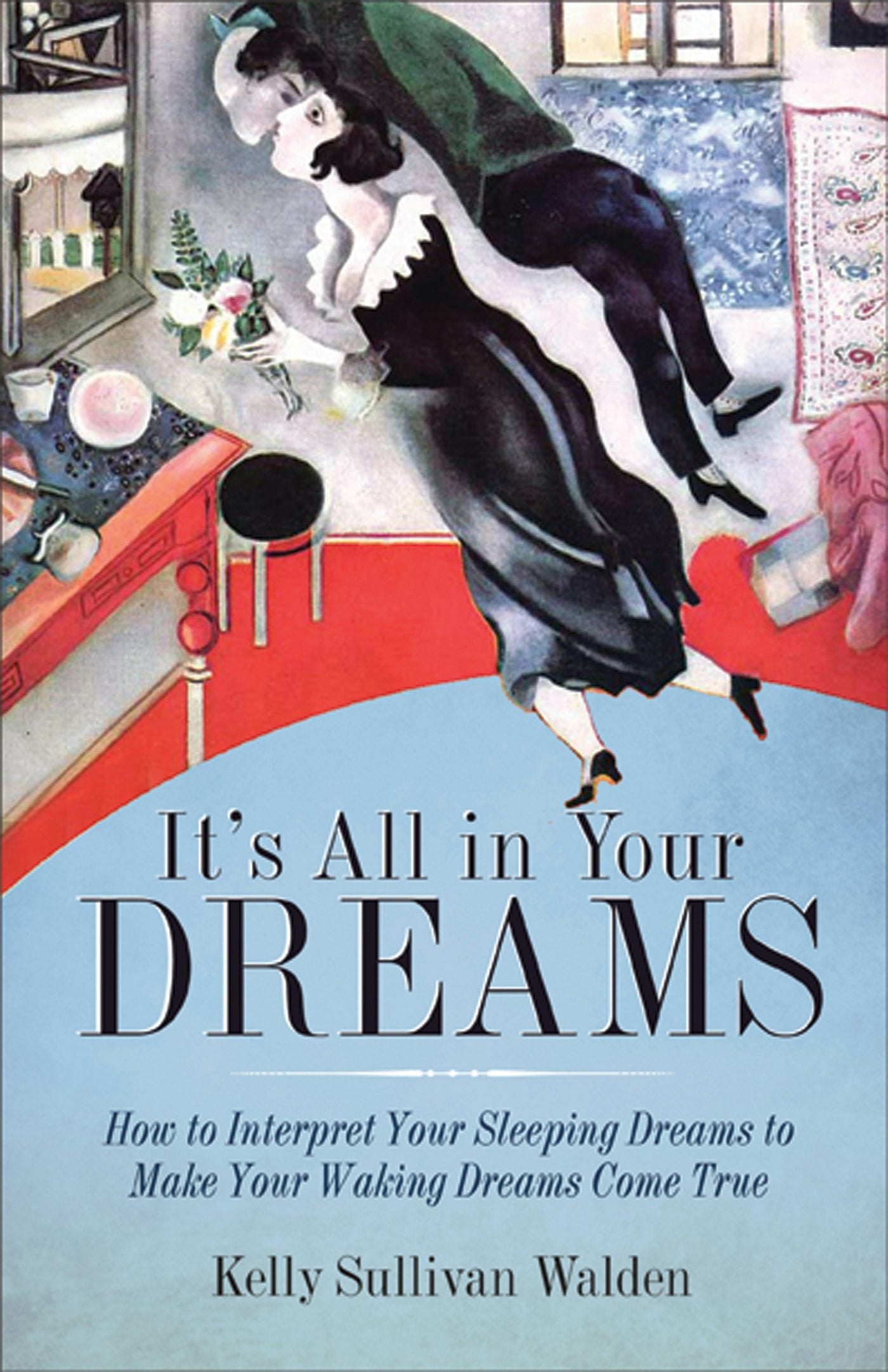 Book cover image for It's All in Your Dreams ISBN: 9781573245906