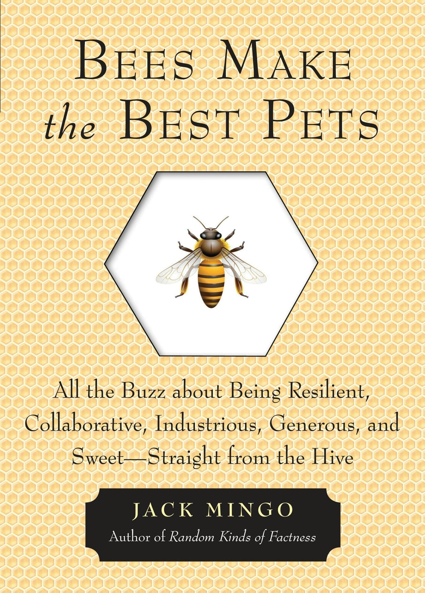 Book cover image for Bees Make the Best Pets ISBN: 9781573246255
