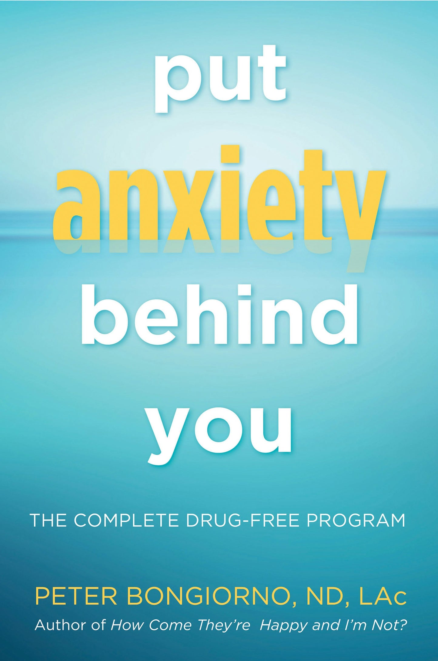 Book cover image for Put Anxiety Behind You ISBN: 9781573246309