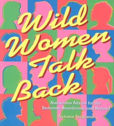 Wild Women Talk Back