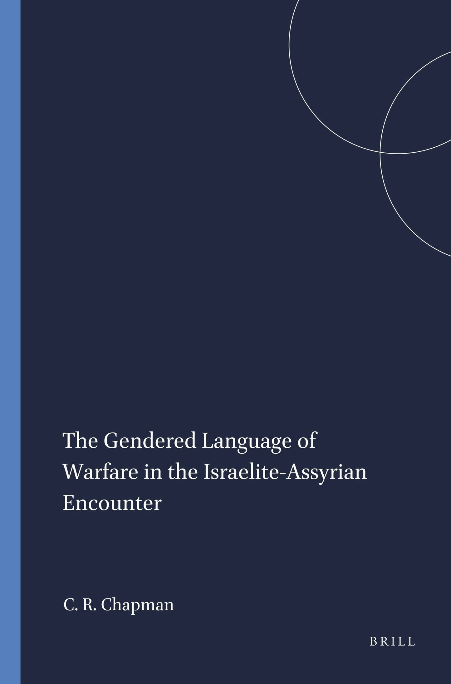 Book cover image for The Gendered Language of Warfare in the Israelite-Assyrian Encounter ISBN: 9781575069203
