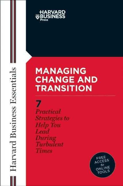 Cover image for Managing Change and Transition, isbn: 9781578518746