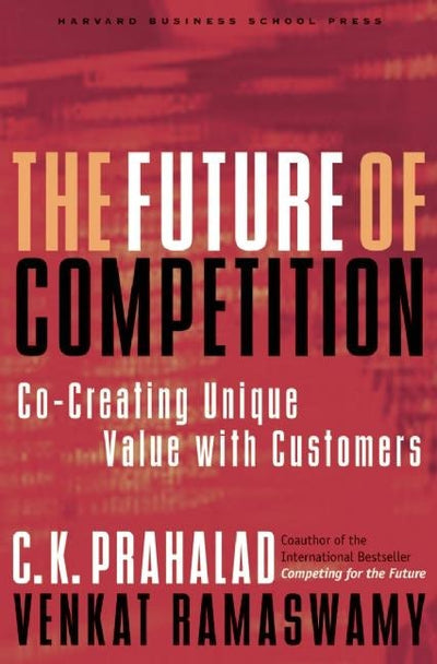 Cover image for The Future of Competition, isbn: 9781578519538