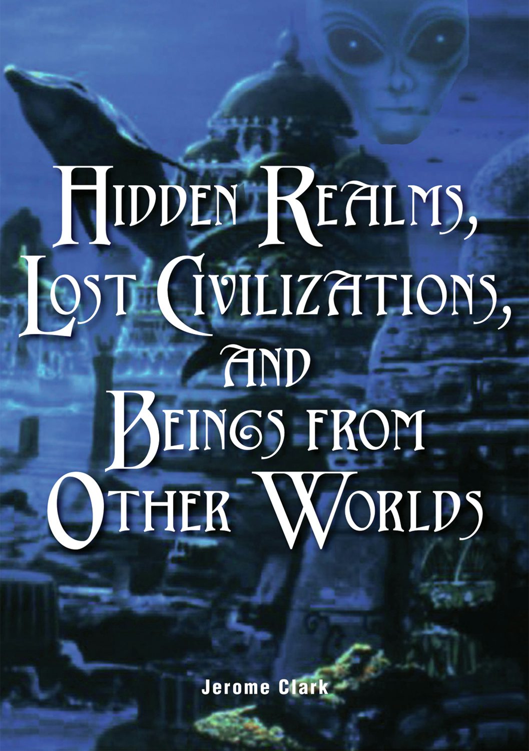 Book cover image for Hidden Realms, Lost Civilizations, and Beings from Other Worlds ISBN: 9781578591756