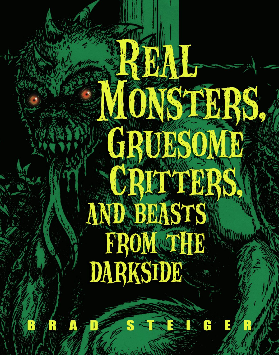 Book cover image for Real Monsters, Gruesome Critters, and Beasts from the Darkside ISBN: 9781578592203