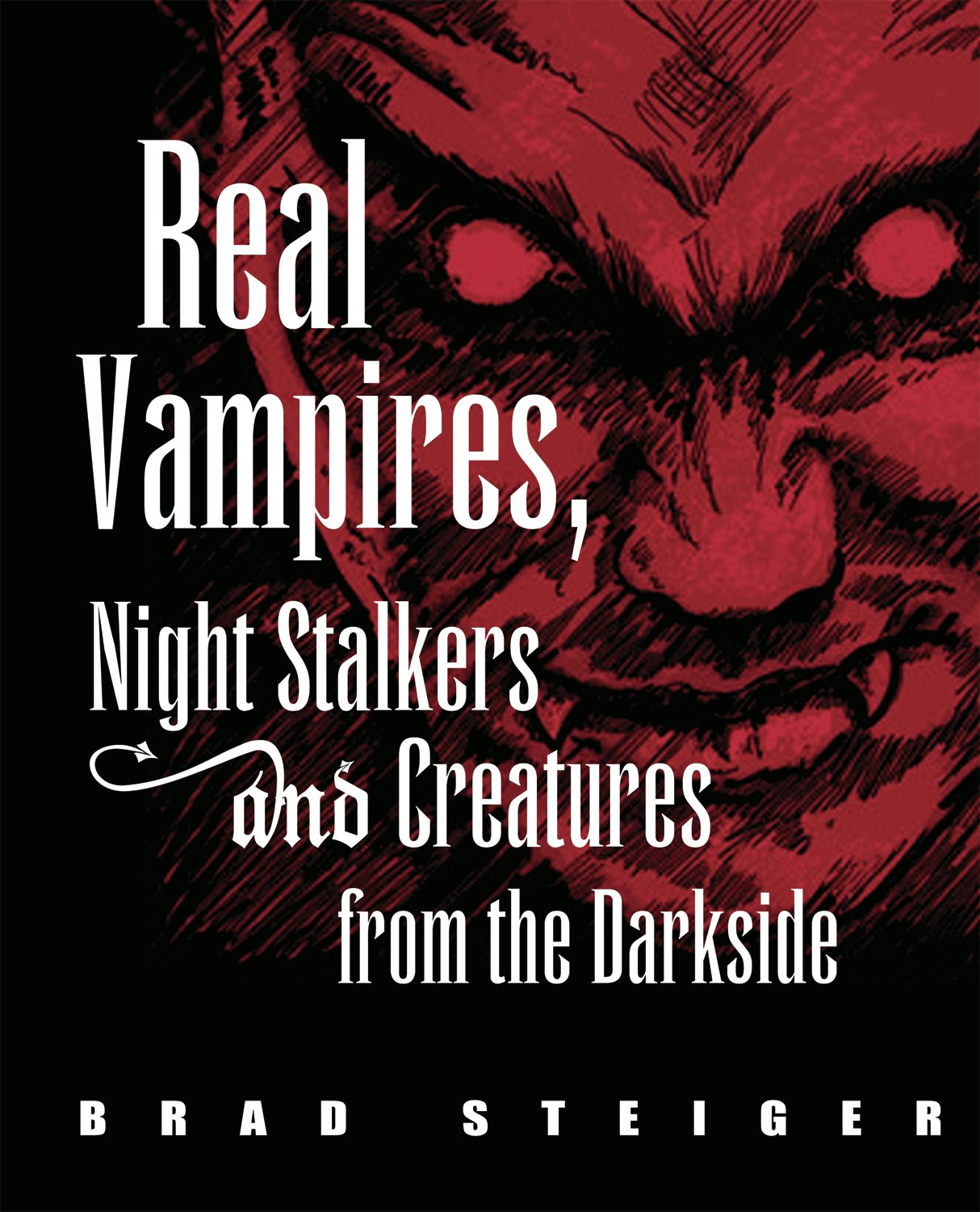 Book cover image for Real Vampires, Night Stalkers and Creatures from the Darkside ISBN: 9781578592555