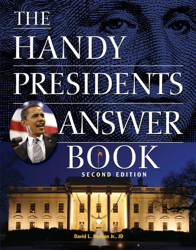 Cover image for The Handy Presidents Answer Book, isbn: 9781578593606