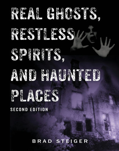 Cover image for Real Ghosts, Restless Spirits, and Haunted Places, isbn: 9781578594214