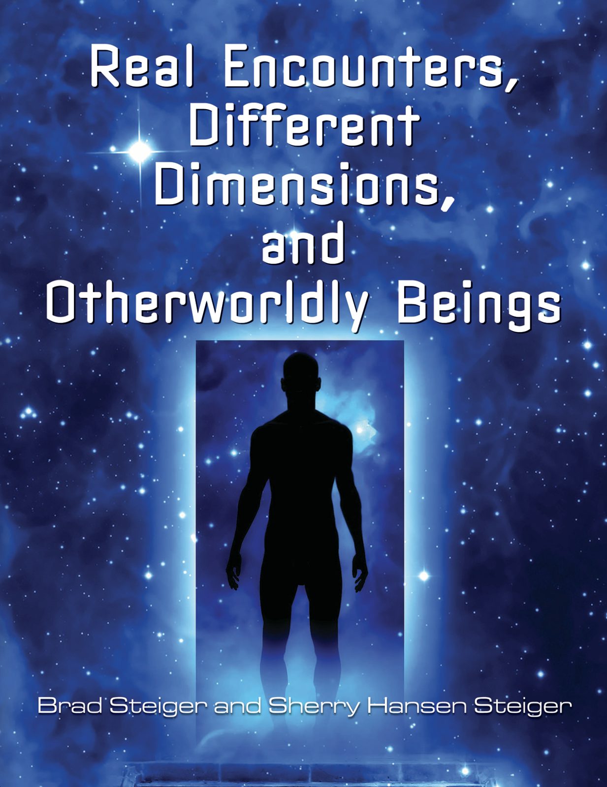 Book cover image for Real Encounters, Different Dimensions and Otherworldy Beings ISBN: 9781578594733
