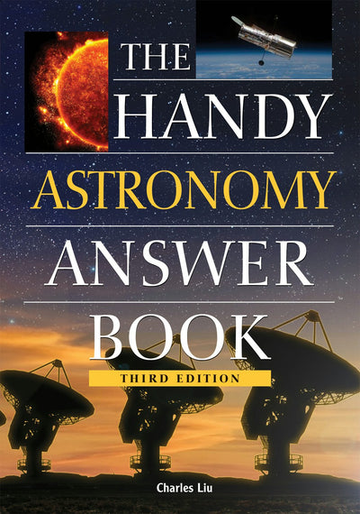 Cover image for The Handy Astronomy Answer Book, isbn: 9781578594801