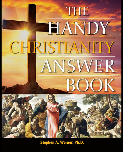Cover image for The Handy Christianity Answer Book, isbn: 9781578596935