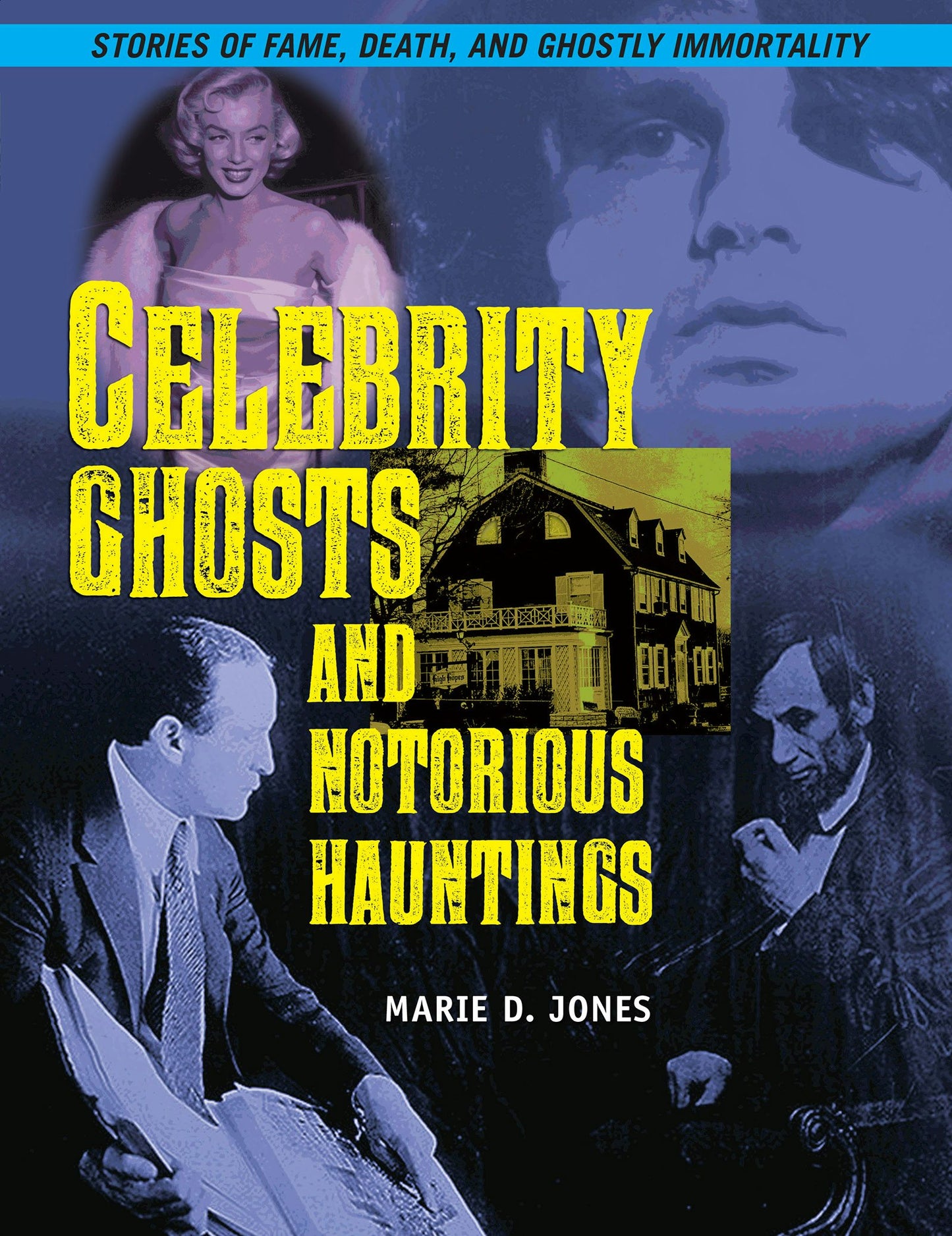Cover image for Celebrity Ghosts and Notorious Hauntings, isbn: 9781578597017
