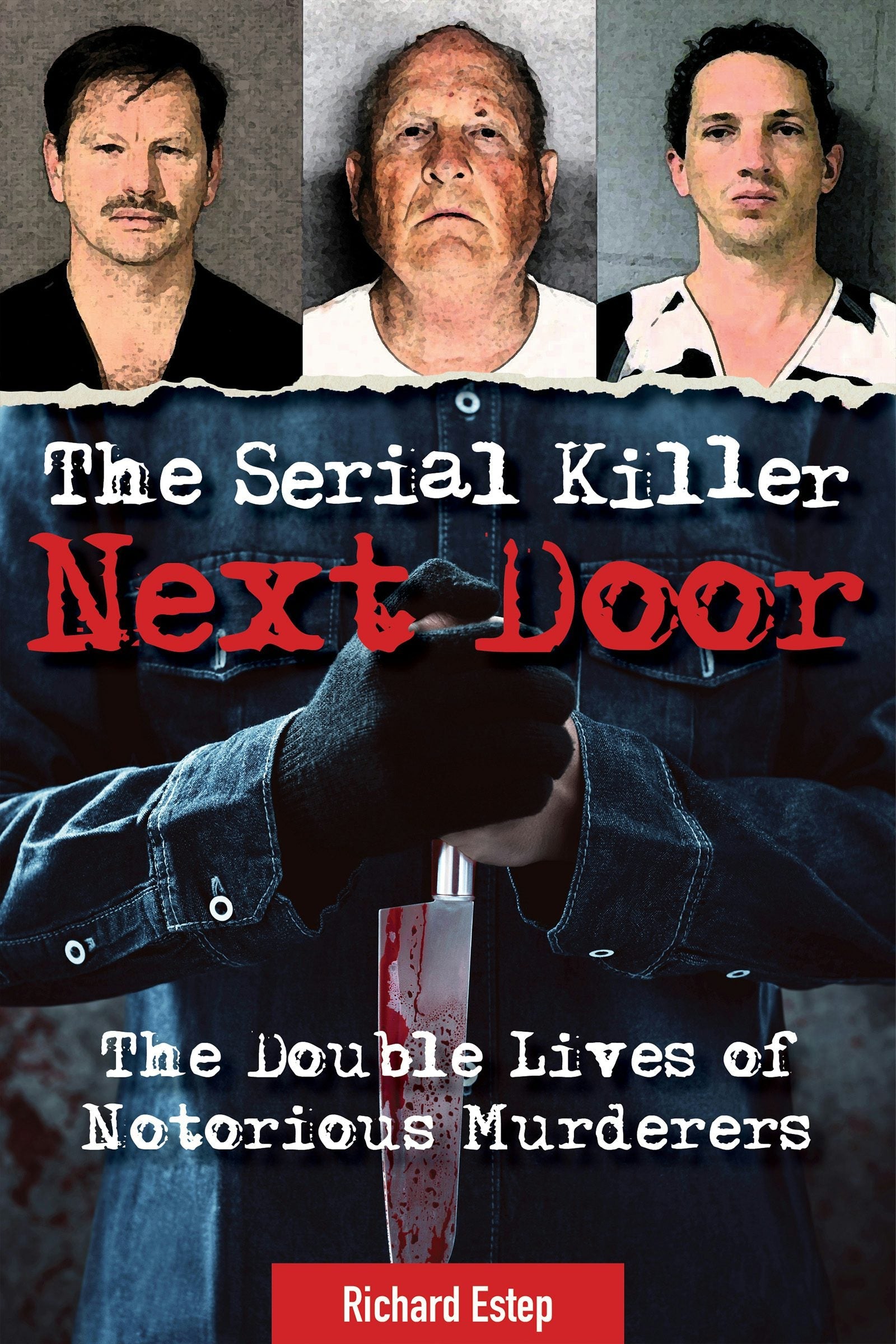 Book cover image for The Serial Killer Next Door ISBN: 9781578597680