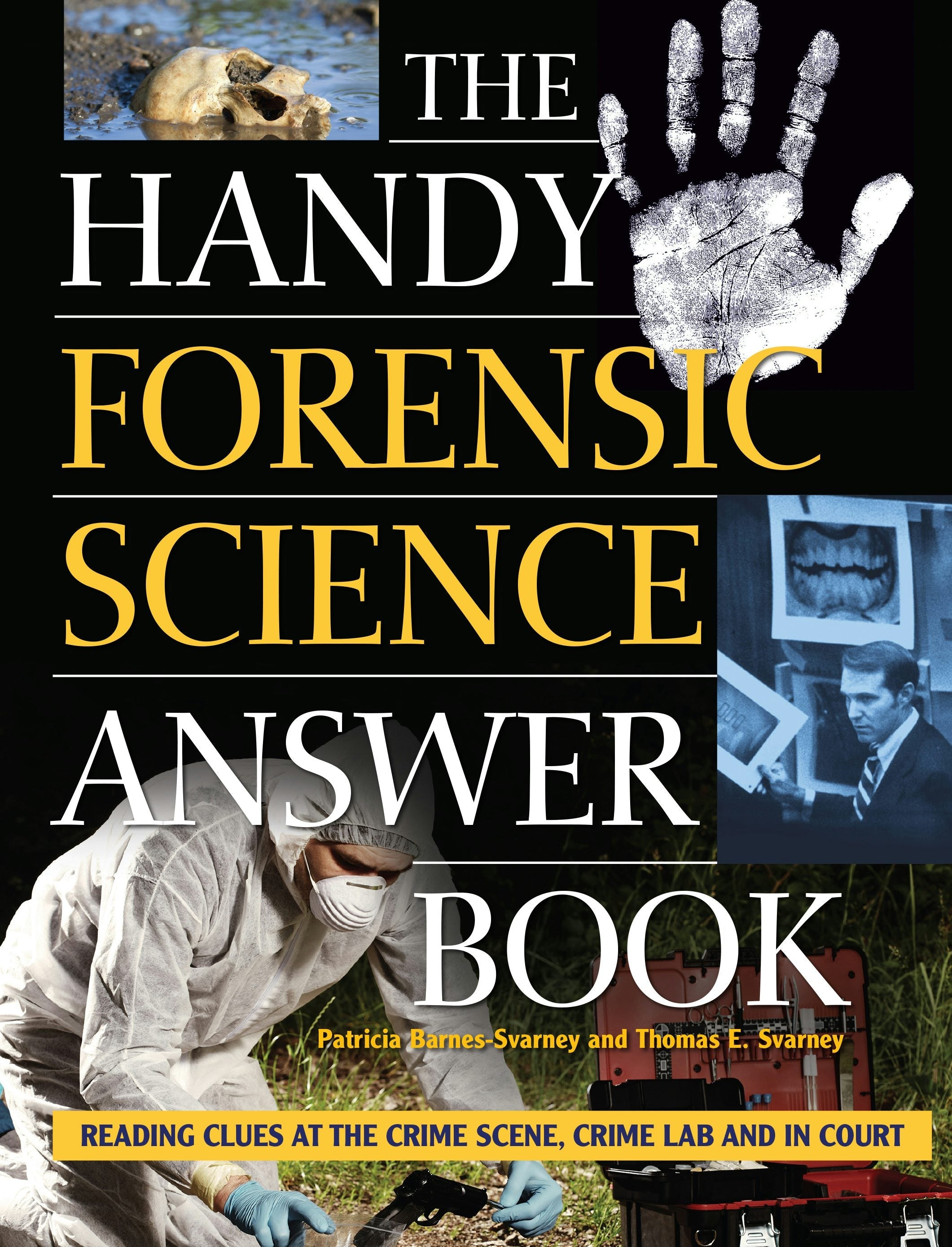 Cover image for The Handy Forensic Science Answer Book, isbn: 9781578597857