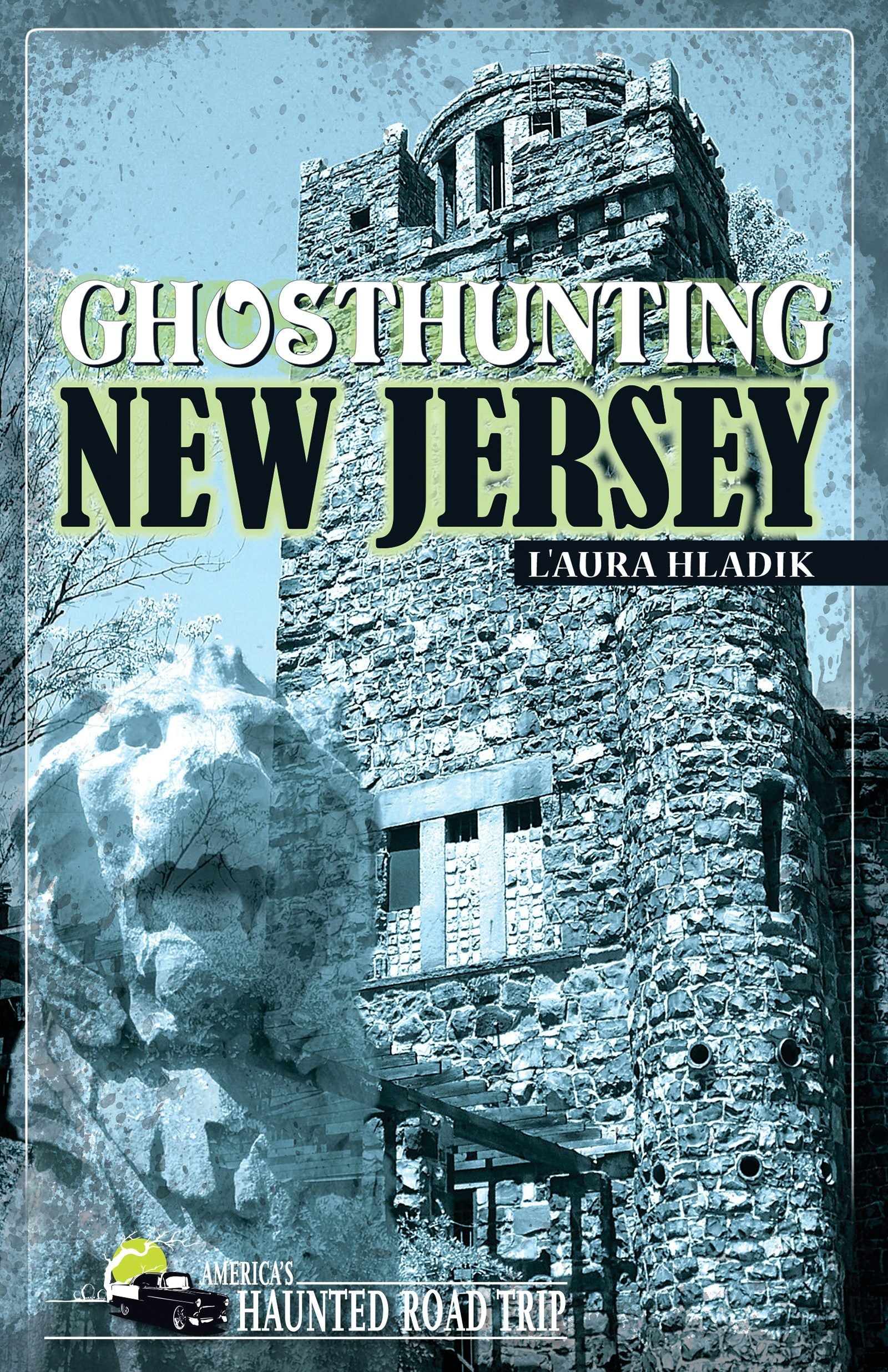 Book cover image for Ghosthunting New Jersey ISBN: 9781578603268