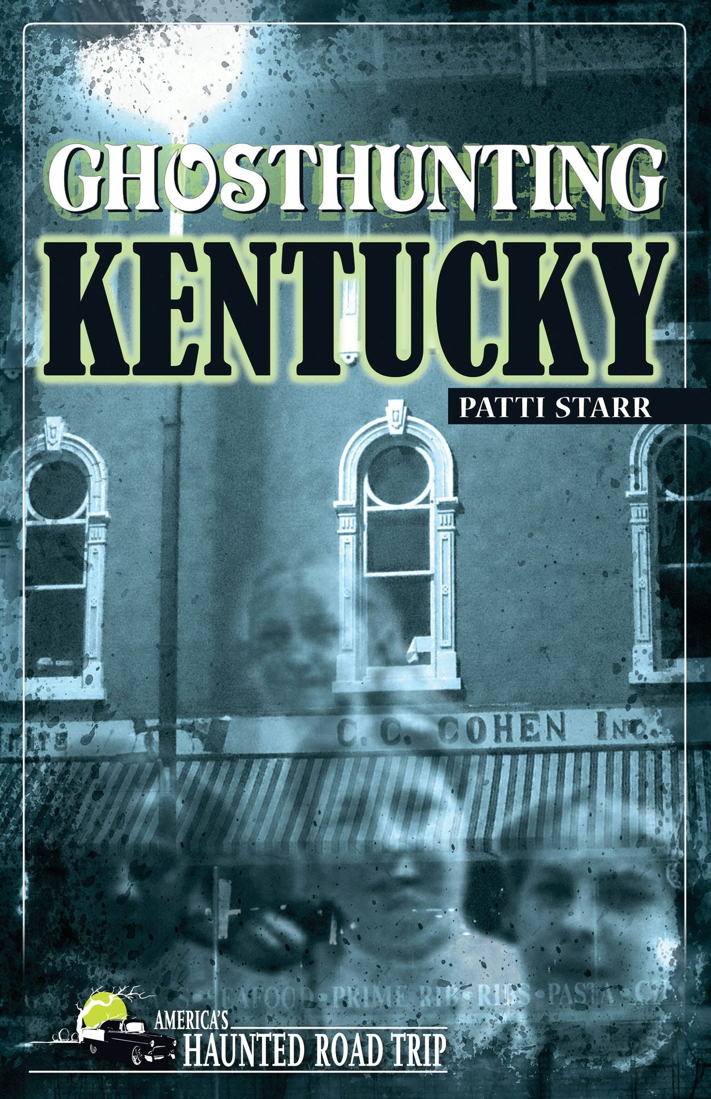 Book cover image for Ghosthunting Kentucky ISBN: 9781578603527