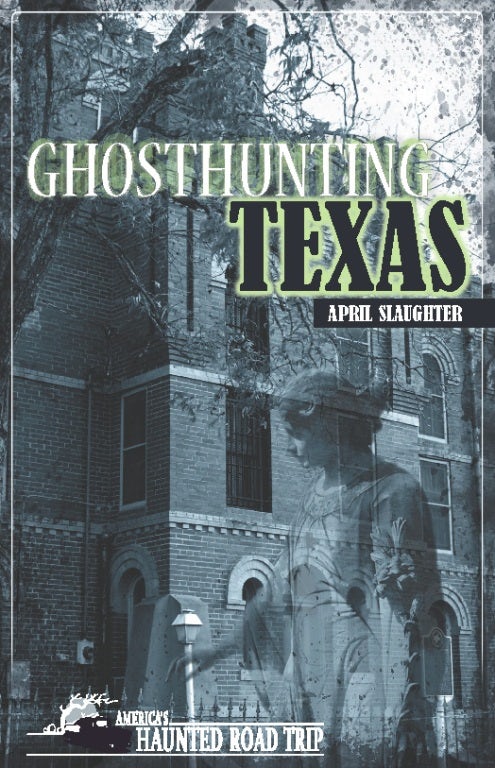 Book cover image for Ghosthunting Texas ISBN: 9781578603602