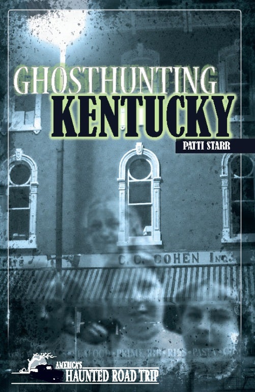 Book cover image for Ghosthunting Kentucky ISBN: 9781578604135