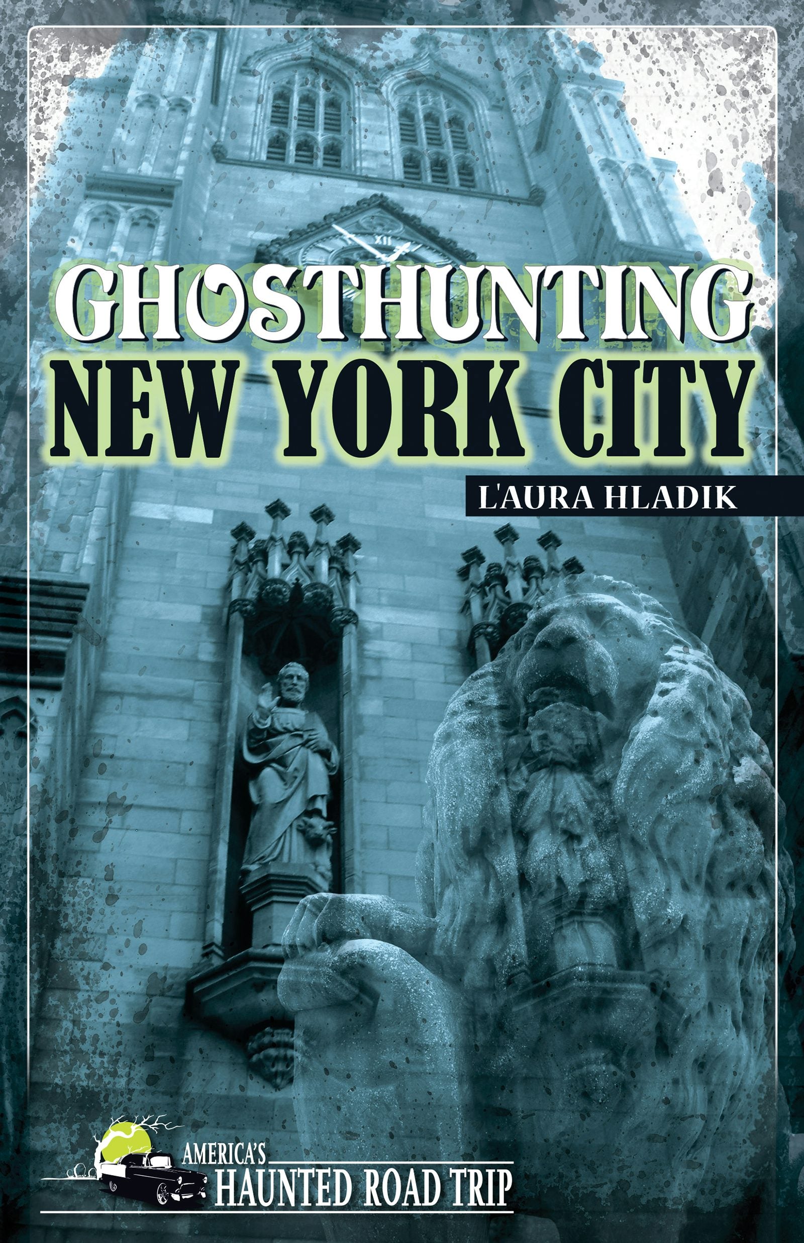Book cover image for Ghosthunting New York City ISBN: 9781578604487