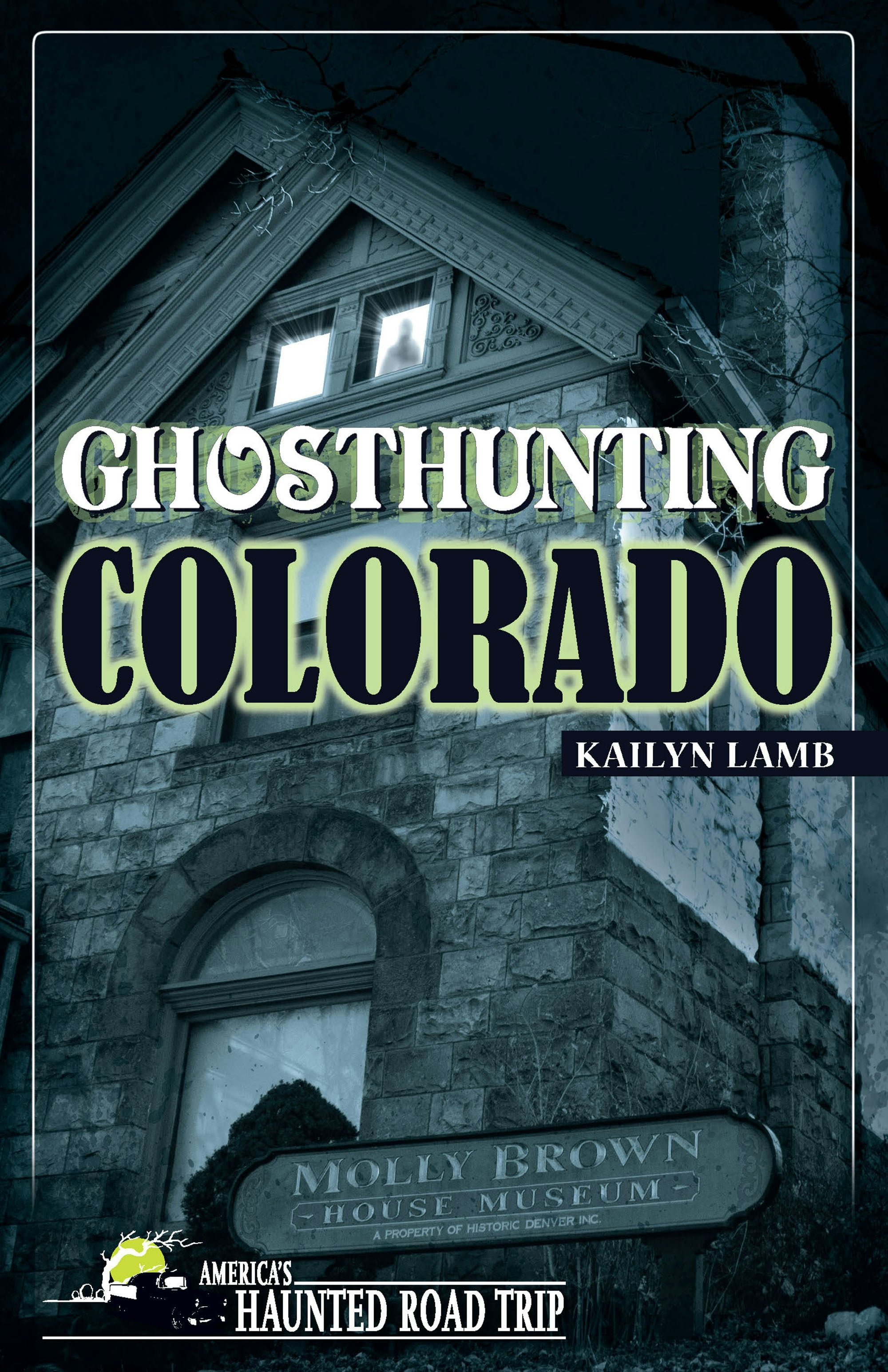 Book cover image for Ghosthunting Colorado ISBN: 9781578605606