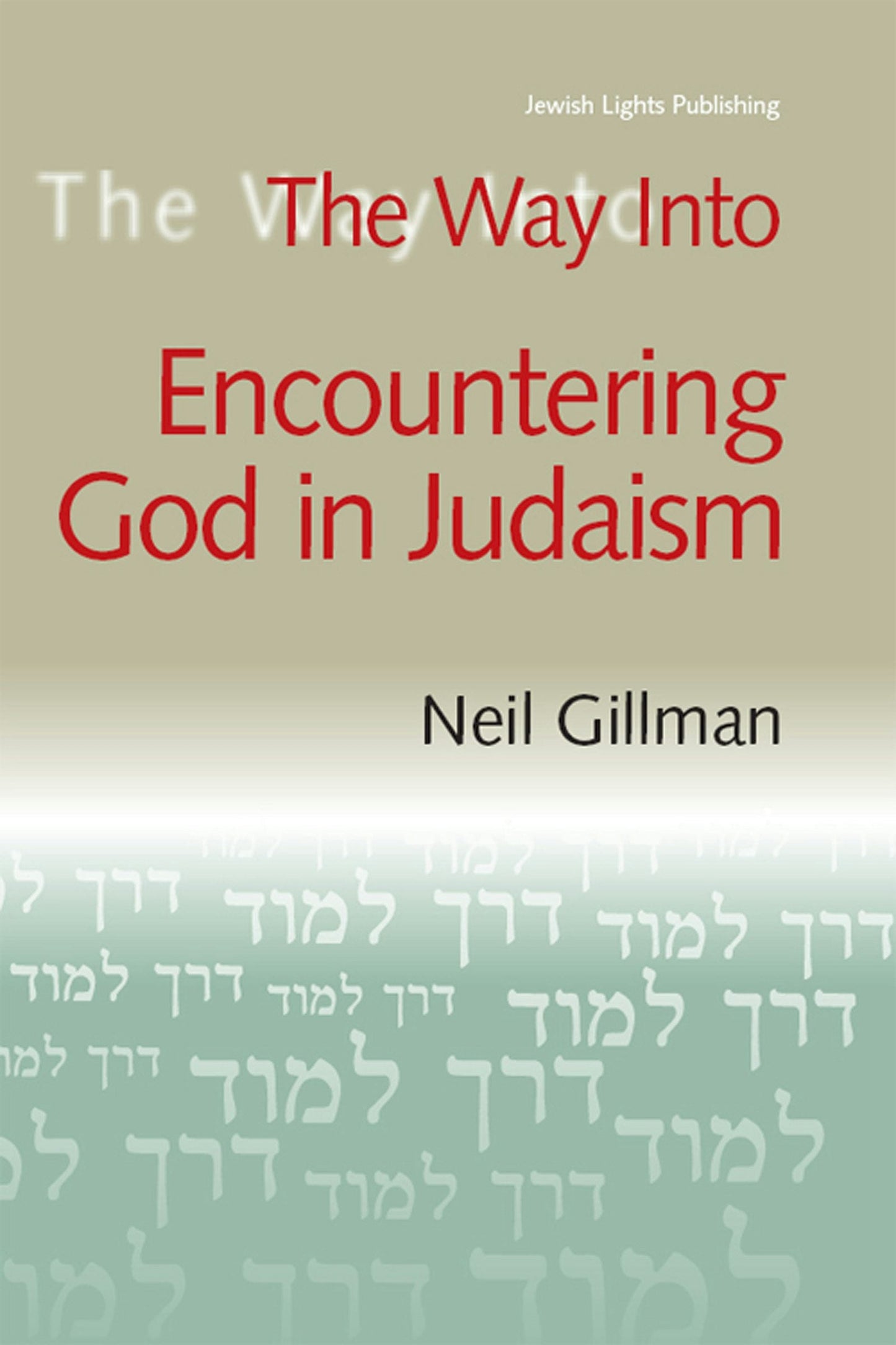 Book cover image for The Way Into Encountering God In Judaism ISBN: 9781580230254